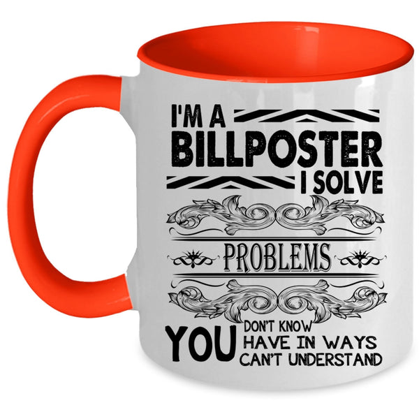 Funny Gift For Billposter Coffee Mug, I'm A Billposter Accent Mug