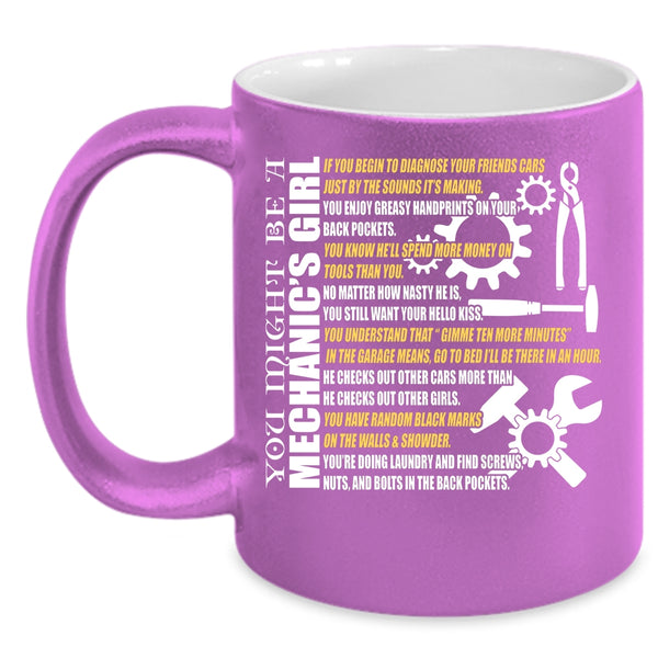 You Might Be A Mechanic's Girl Coffee Mug, Pretty Girls Coffee Cup