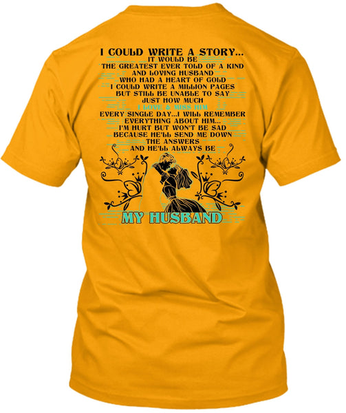 I Could Write A Story T Shirt, I Love Husband T Shirt