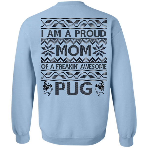 I Love My Dog T Shirt, I Am A Proud Mom Sweatshirt