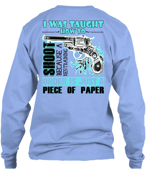 I Was Taught How To Shoot T Shirt, I Love Hunting T Shirt