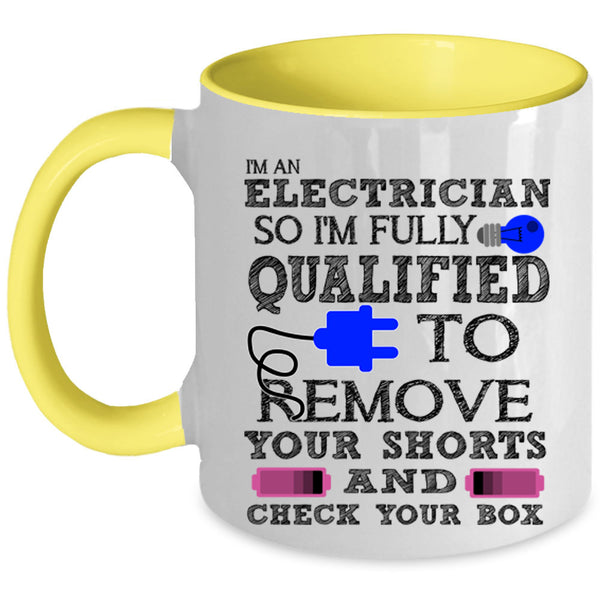 Cool Gift For Electricians Coffee Mug, I'm An Electrician Accent Mug