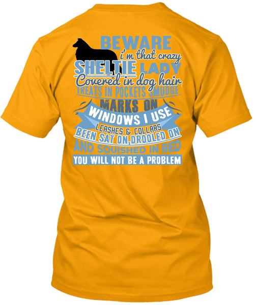 I'm That Crazy Sheltie Lady T Shirt, I Love My Dog T Shirt