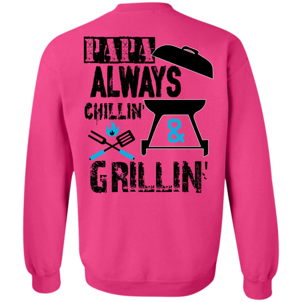 Being A Cooker T Shirt, Papa Always Chilling Grilling Sweatshirt