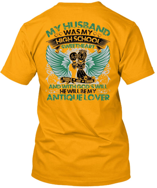 My Husband Was My High School T Shirt, I Love My Wife T Shirt