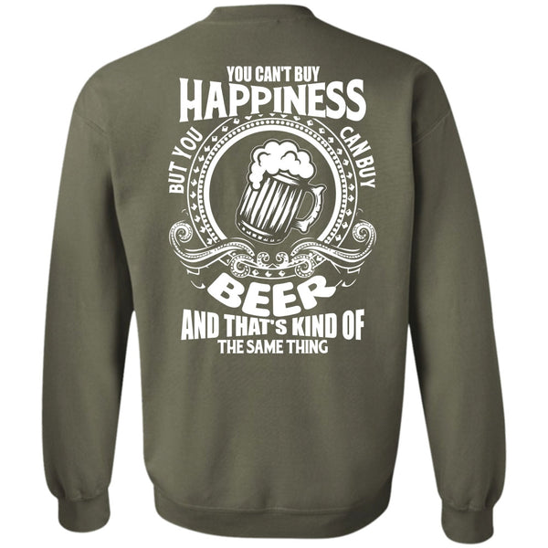 You Can Buy Beer T Shirt, I Love Beer Sweatshirt