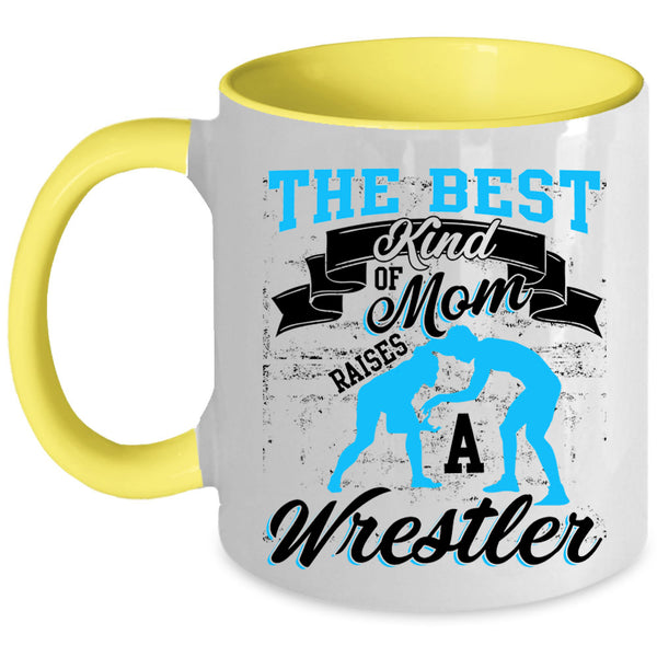 Cool Mom Coffee Mug, The Best Kind Of Mom Raises A Wrestle Accent Mug