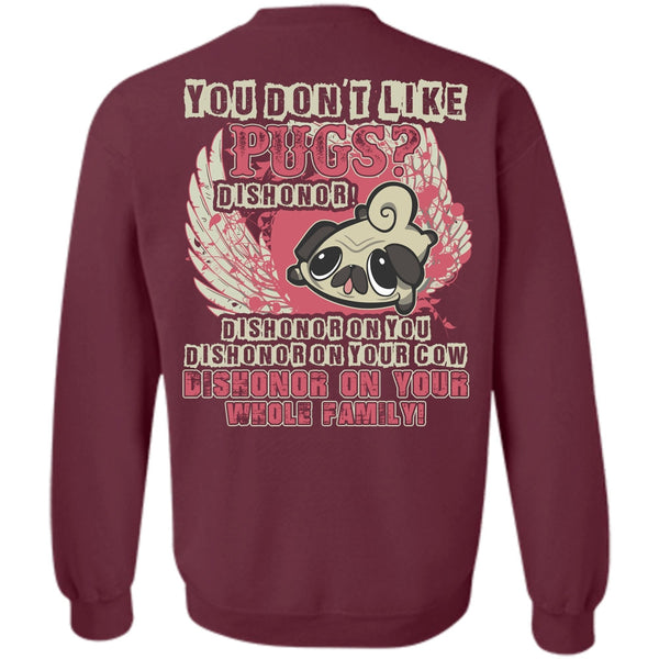 My Pets T Shirt, I Love Pug Sweatshirt