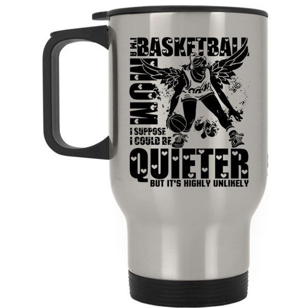 Cool Gift For Basketball Mom Travel Mug, I'm A Basketball Mom Mug