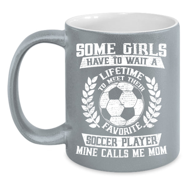 Favorite Soccer Player Coffee Mug, My Soccer Player Calls Me Mom Coffee Cup