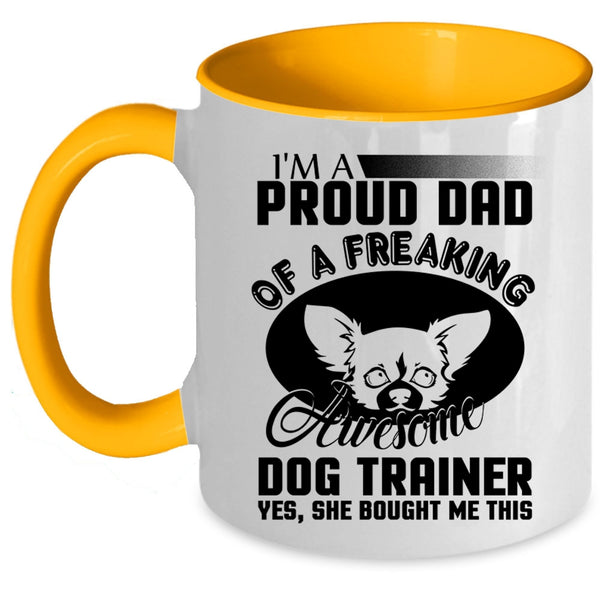 Awesome Dog Trainer Coffee Mug, I'm A Proud Dad Of A Dog Trainer Accent Mug