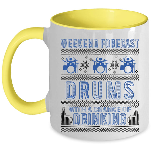 Chance Of Drinking Coffee Mug, Weekend Forecast Drums Accent Mug