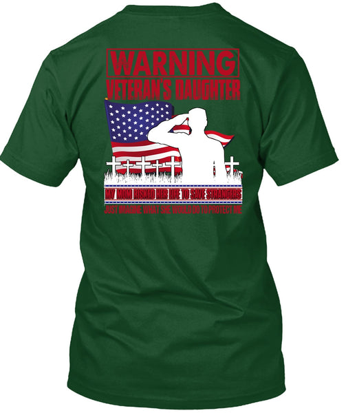 Warning Veteran's Daughter T Shirt, My Mom Risked Her Life T Shirt