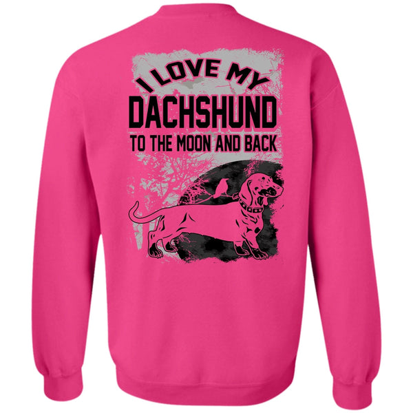 My Pets T Shirt, I Love My Dachshund Sweatshirt