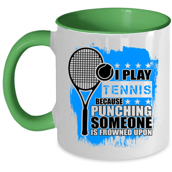 Awesome Tennis Player Coffee Mug, I Play Tennis Accent Mug