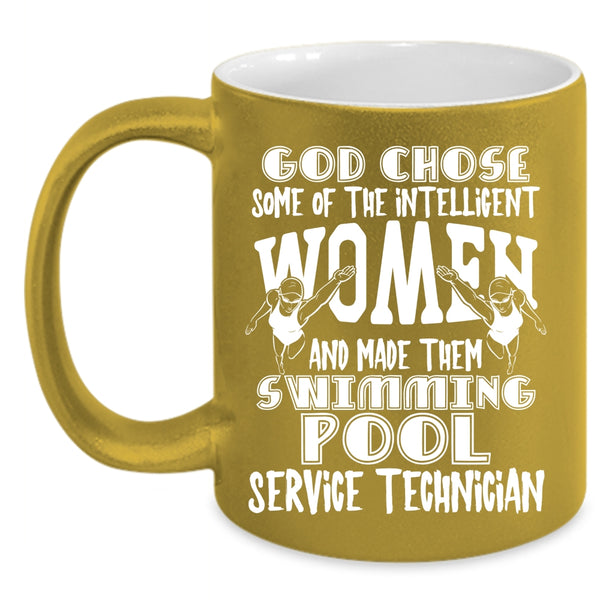 The Intelligent Women Coffee Mug, Swimming Pool Service Technician Coffee Cup