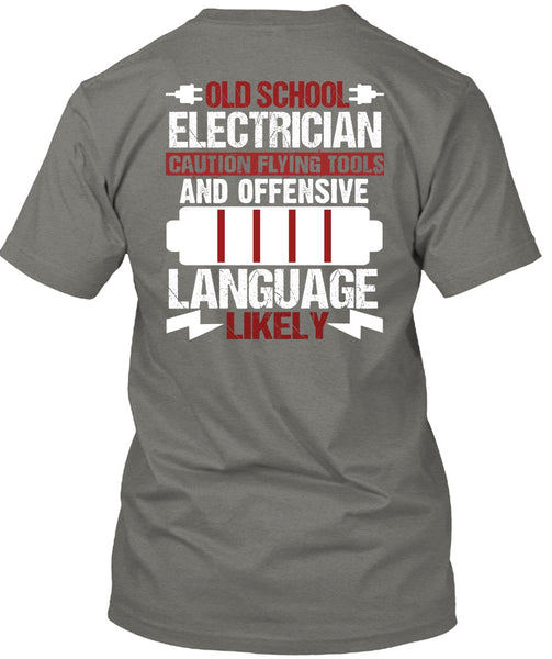 Old School Electrician T Shirt, Being An Electrician T Shirt