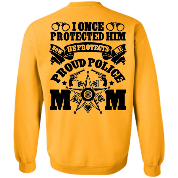 I Love Police T Shirt, I Once Protected Him Sweatshirt