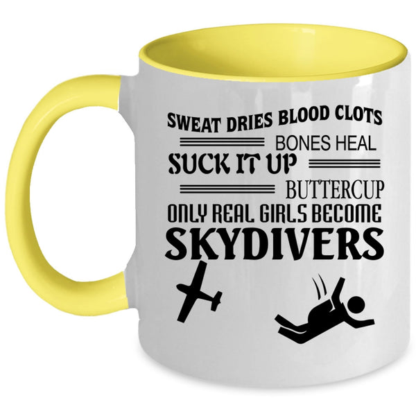 Cute Skydivers Coffee Mug, Only Real Girls Become Skydivers Accent Mug