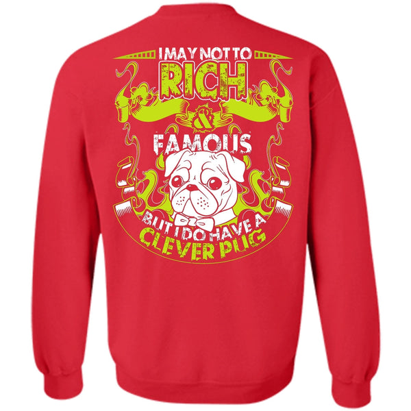 I Do Have A Clever Pug T Shirt, I Love Pug Sweatshirt