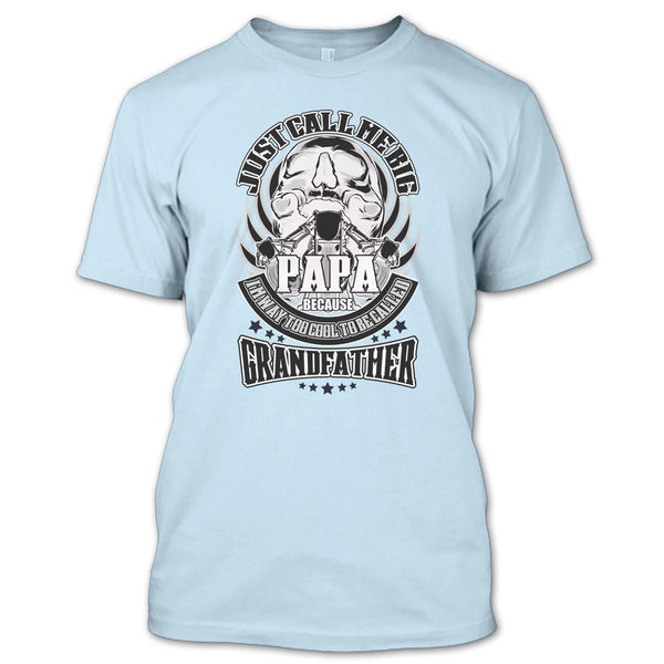 Just Call Me Big Papa T Shirt, Coolest Grandfather T Shirt