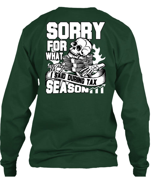 I Said During Tax Season T Shirt, Being An Accountant T Shirt