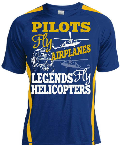 Pilots Fly Airplanes T Shirt, Legends Fly Helicopters T Shirt, Cool Shirt