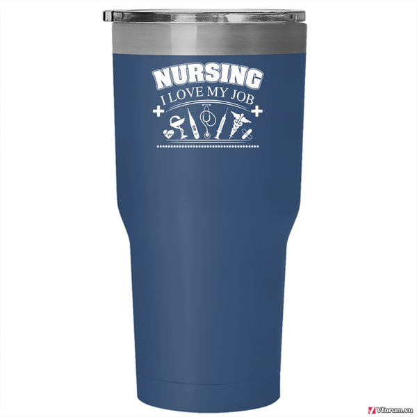 Cool Nursing Tumbler 30 oz Stainless Steel, I Love My Job Travel Mug
