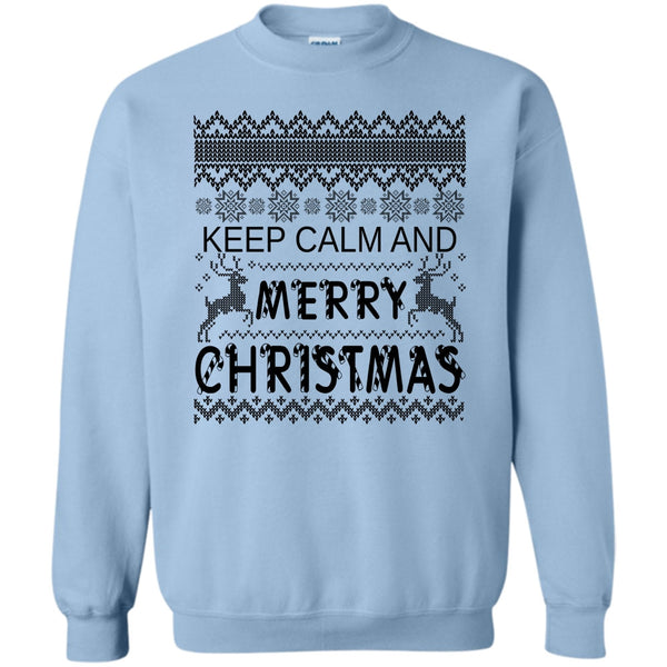 Merry Christmas Gift T Shirt, Keep Calm And Merry Christmas Sweatshirt