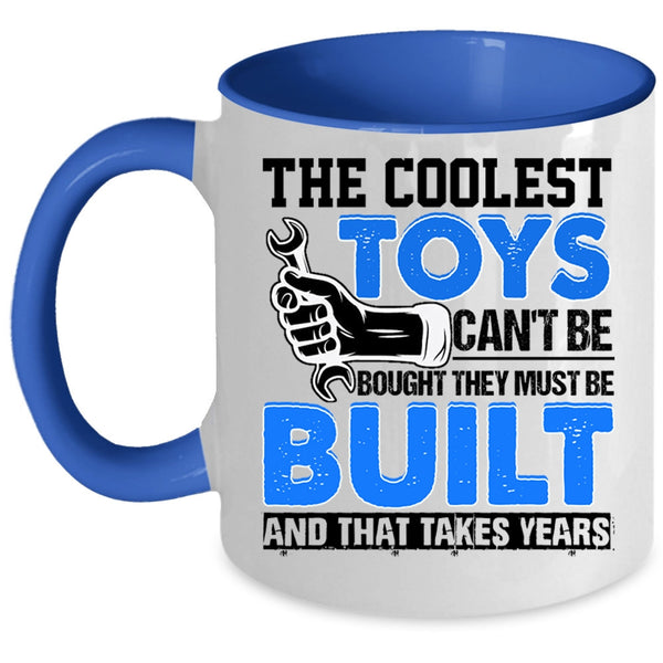 Awesome Mechanics Coffee Mug, The Coolest Toys Can't Be Bought Accent Mug