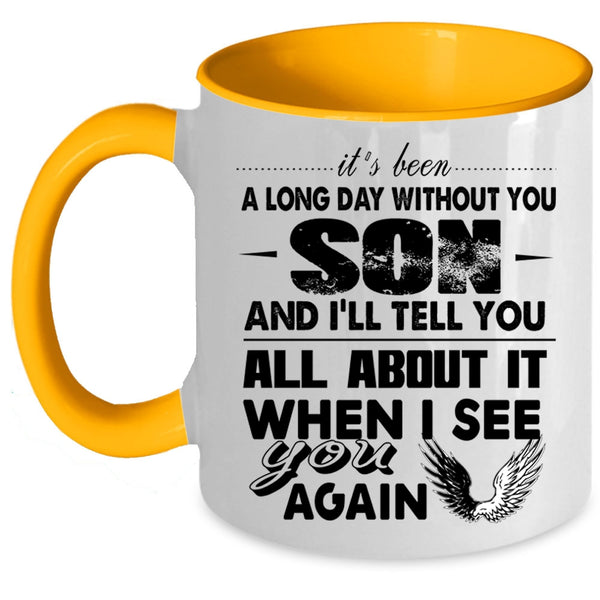 My Son Coffee Mug, It's Been A Long Day Without Son Accent Mug