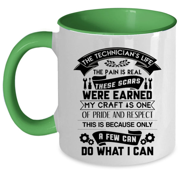 Funny Gift For Technician Coffee Mug, The Technician's Life Accent Mug