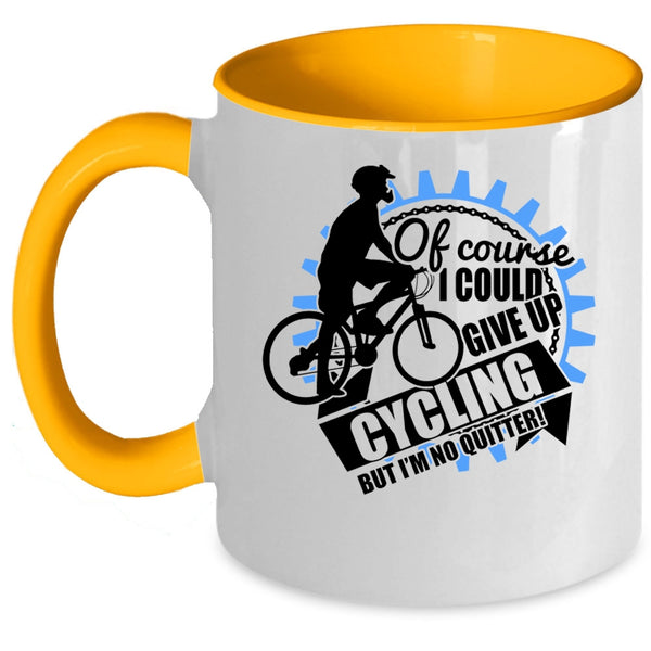Cool Cycling Coffee Mug, I Could Give Up Cycling Accent Mug