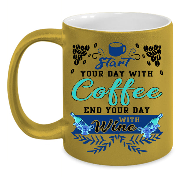 End Your Day With Wine Coffee Mug, Start Your Day With Coffee Accent Mug