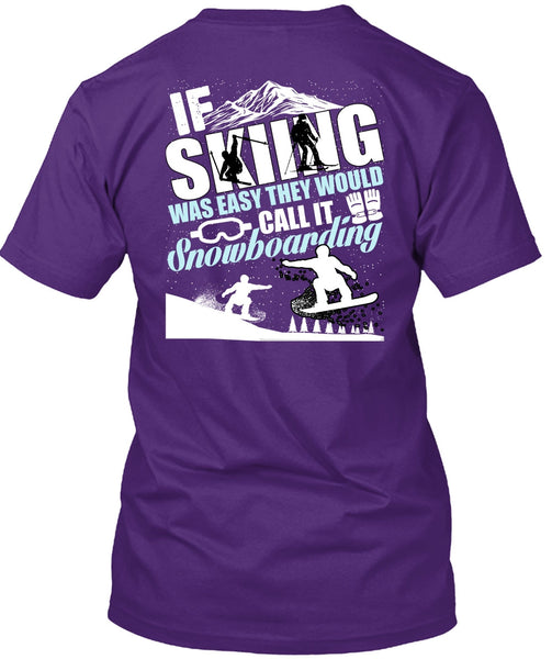 If Skiing Was Easy T Shirt, Snowboarding T Shirt
