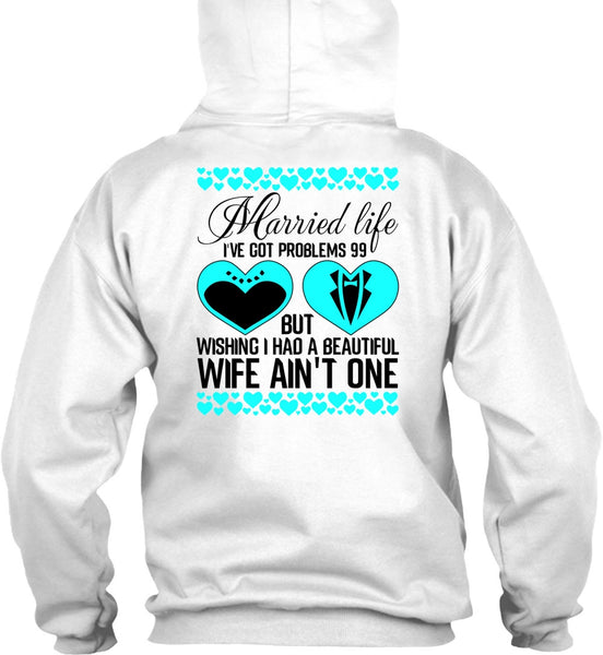 I Had A Beautiful Wife T Shirt, I Love Wife T Shirt