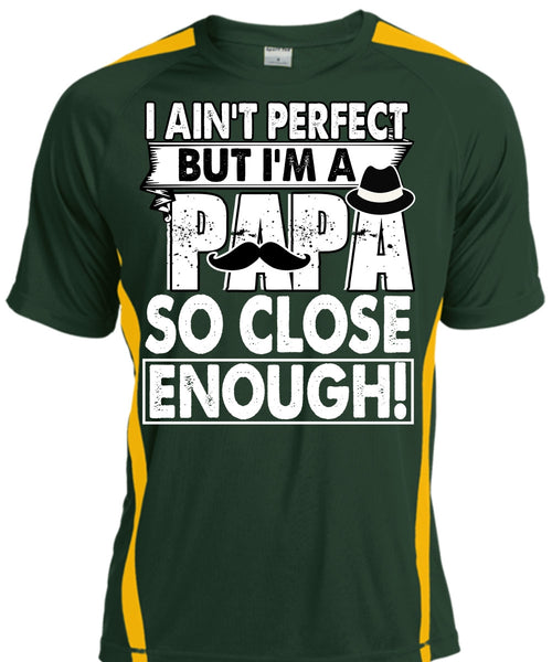 I'm A Papa So Close Enough T Shirt, Being A Dad T Shirt, Cool Shirt