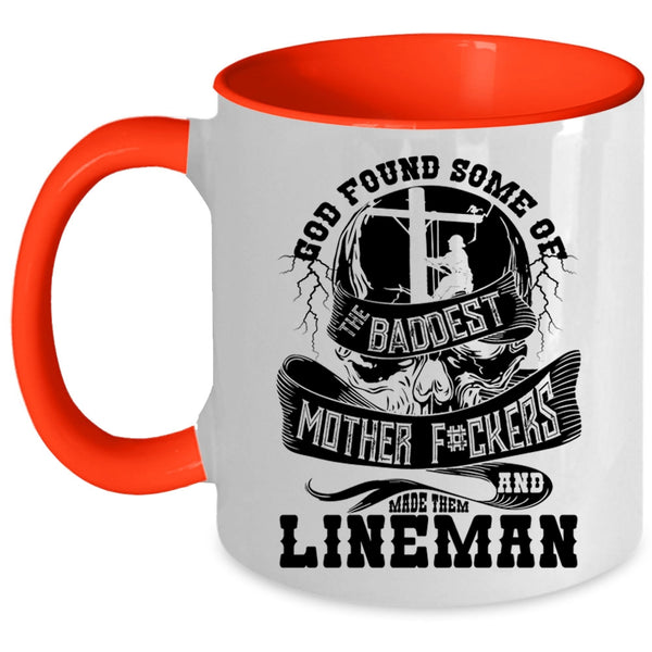 Made Them Lineman Coffee Mug, The Baddest Mother Accent Mug
