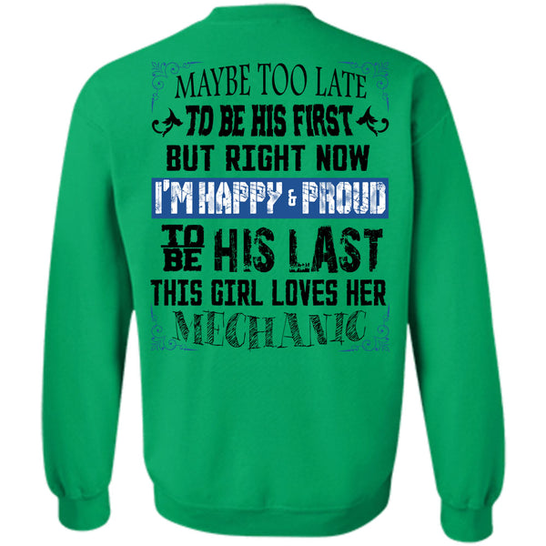Being A Mechanic T Shirt, To Be His Last This Girl Loves Her Mechanic Sweatshirt