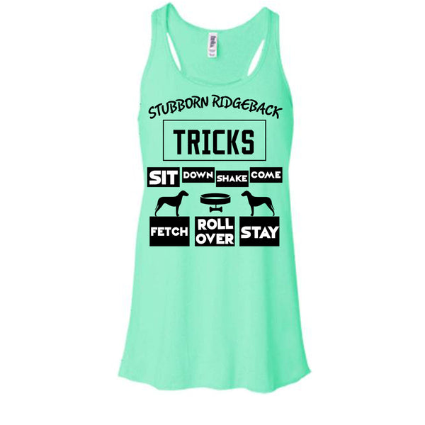 Stubborn Ridgeback Tricks T Shirt, Coolest Dog T Shirt, Awesome t-shirts
