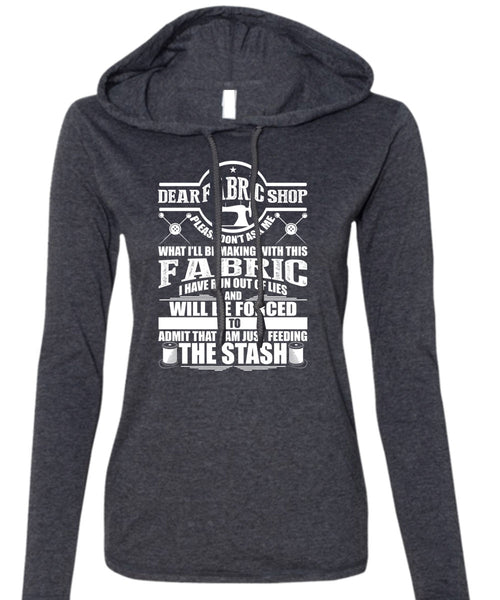 Making With This Fabric T Shirt, Dear Fabric Shop T Shirt (Anvil Ladies Ringspun Hooded)