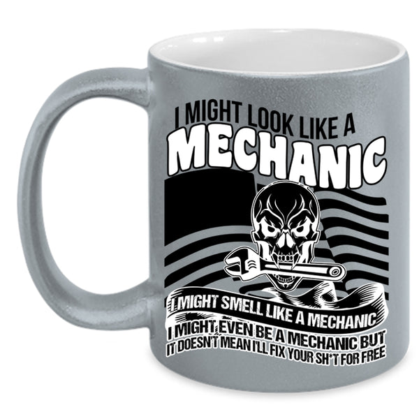 I Might Even Be A Mechanic Coffee Mug, I Might Look Like A Mechanic Accent Mug