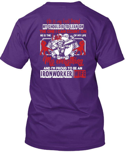 I'm Proud To Be An Ironworker Wife T Shirt, He Is My Best Friend T Shirt