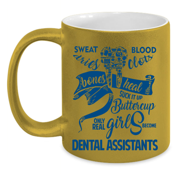 Pretty Girls Coffee Mug, Only Real Girls Become Dental Assistants Accent Mug
