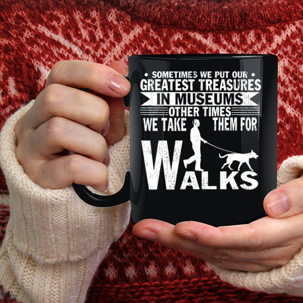 We Take Them For Walks Coffee Mug, Cute Dog Lovers Coffee Cup