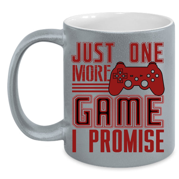 Just One More Game I Promise Coffee Mug, Cute Gift For Gamers Coffee Cup