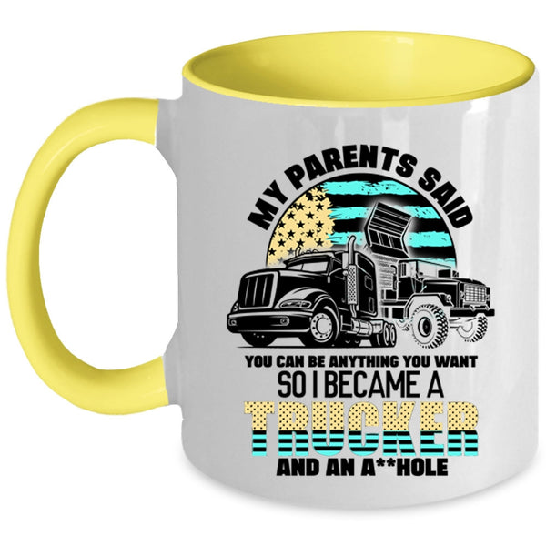 Besy Gift For My Son Coffee Mug, I Became A Trucker Accent Mug