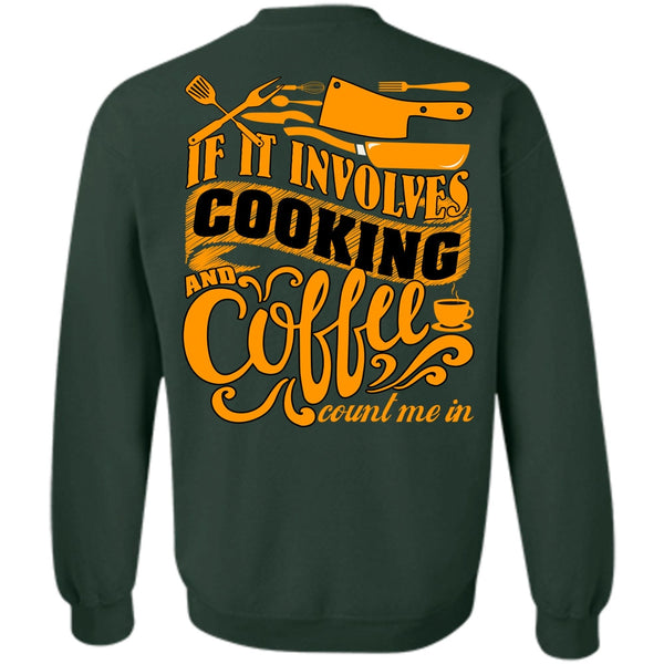 Coffee Count Me In T Shirt, I Love Chef Sweatshirt