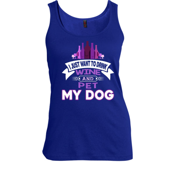 I Just Want To Drink Wine And Pet My Dog Shirt, Cool Dog Shirt