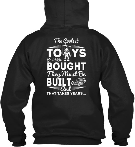 The Coolest Toys T Shirt, They Must Be Built T Shirt